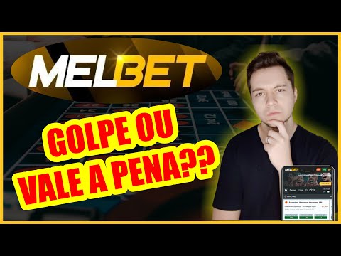 MELBET É GOLPE OU DÁ PARA CONFIAR? Investir na MelBet | Apostar na MelBet vale a pena?