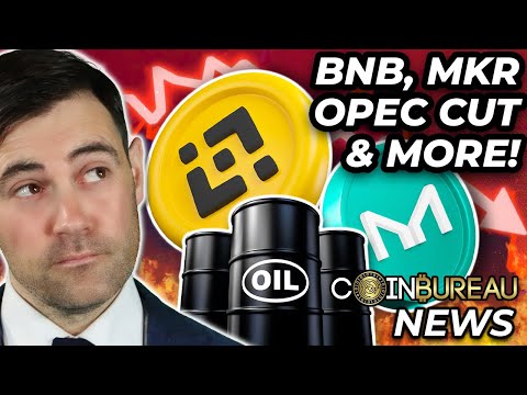 Crypto News: BNB, MakerDAO, OPEC Oil Cut, Stablecoins & MORE!