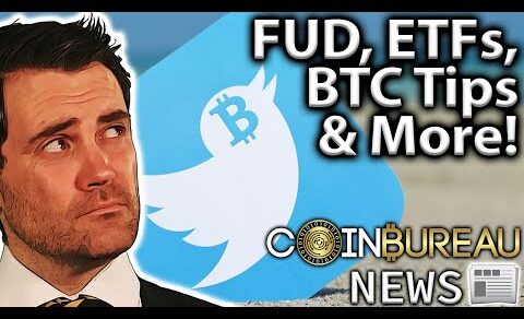 Crypto News: FUD, Incoming ETFs, Twitter Tips & More!! 📰