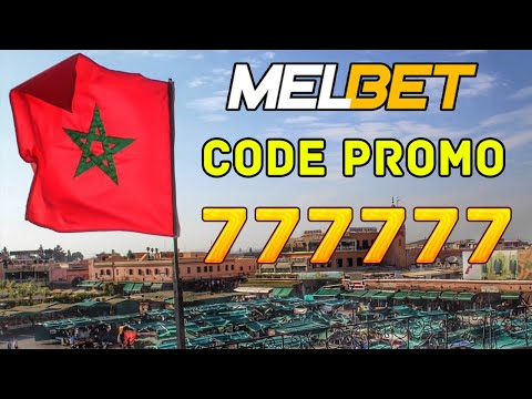 Code Promo Melbet Maroc 2022 | Melbet Promo Code Morocco