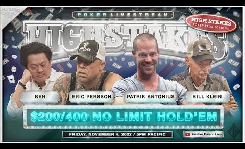 SUPER HIGH STAKES $200/400/800 w/ Eric Persson, Patrik Antonius, Bill Klein, Ben, J.R. & MrDrBatman