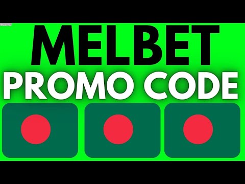 melbet promo code bangladesh – bangladesh betting site registration bonus