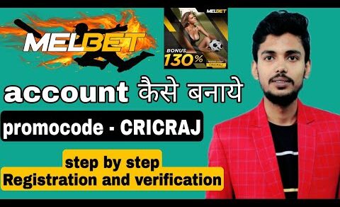 how to create melbet account melbet registration mebet verification melbet account kaise banaye