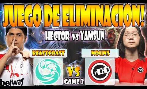 BEASTCOAST VS NOUNS BO3[GAME 3]ELIMINACIÓN K1 HECTOR VS GUNNAR – BTS PRO SERIES 13:AMERICAS – DOTA 2