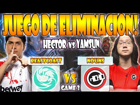 BEASTCOAST VS NOUNS BO3[GAME 3]ELIMINACIÓN K1 HECTOR VS GUNNAR – BTS PRO SERIES 13:AMERICAS – DOTA 2