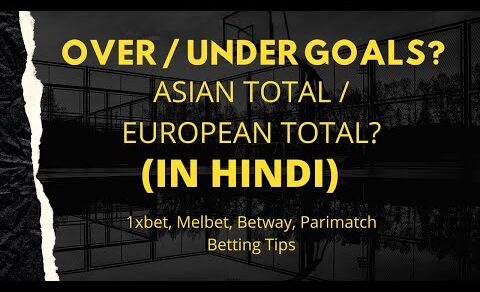 (In Hindi) What is over/ under in football betting? What is Asian total, individual total?