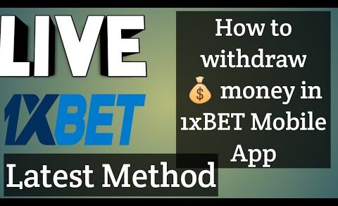 HOW TO Withdraw money from 1xBET Mobile app in 2021