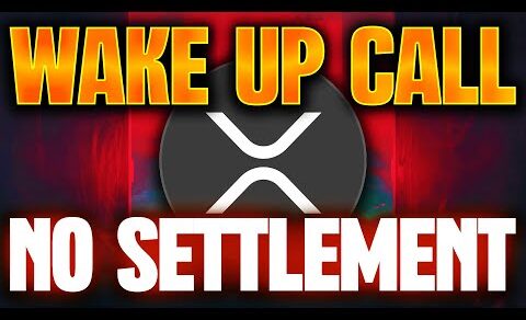 🚨RIPPLE XRP MAJOR WAKE UP CALL IS COMING⚠️🚨NO SETTLEMENT IS COMING🚨XRP NEWS TODAY