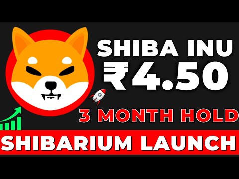 Shib: ₹4.50 in 2023 After  Shibarium Launch? Shiba Inu Coin News Today | Shiba Inu Price Prediction