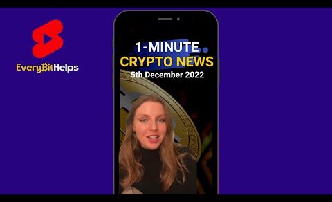 Latest Crypto News in 1-Minute (5th December 2022)