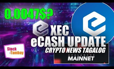 XEC ECASH UPDATE | CRYPTO NEWS TAGALOG | AVALANCHE MAINNET