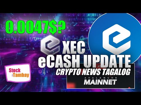 XEC ECASH UPDATE | CRYPTO NEWS TAGALOG | AVALANCHE MAINNET