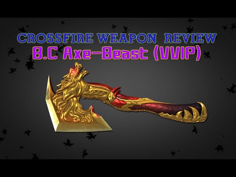 CrossFire China 2.0 : B.C Axe-Beast (VVIP) [Full Review] ✔ #60FPS