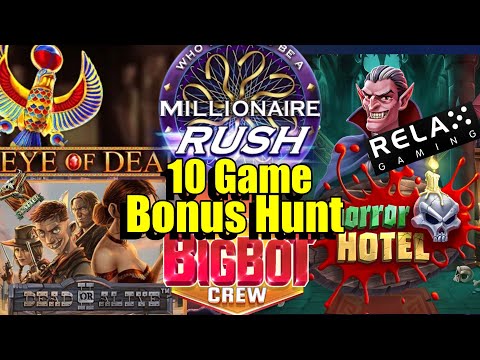 10 Game Bonus Hunt, Horror Hotel, Millionaire Rush, DOA2, Eye Of Dead, Steam Tower & Much More