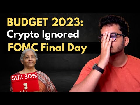 Budget 2023 Ignores Crypto | FOMC Final Day Anlayst Hawkish | Crypto Jargon Bitcoin Update