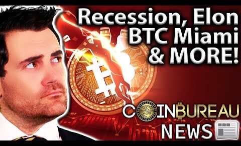 Crypto News: Recession Fears, BTC Miami, Elon, Twitter & More!!