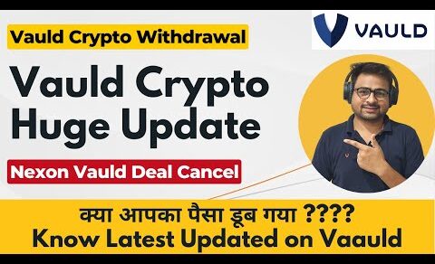 Vauld Crypto Latest News Update on Withdrawal | Vauld Nexo Deal Latest News Update