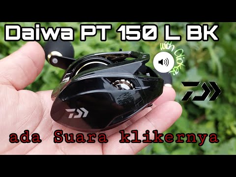 Review Reel Bc Daiwa PT 150L BK reel bc dengan suara kliker