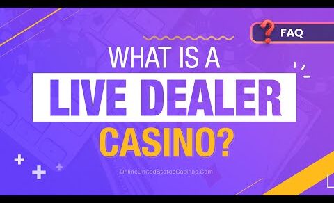 Live Dealer Casino: What is it?