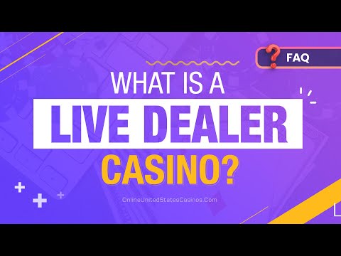 Live Dealer Casino: What is it?