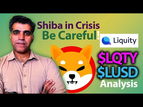 Crypto Market Latest News Updates Analysis Liquity LQTY & ShibaINU tokens Shibarium Chain