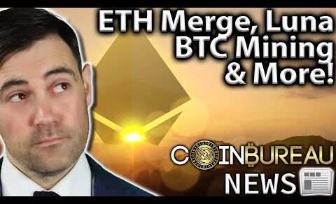 Crypto News: Ethereum Merge, Terra Fork, ESG, BTC & MORE!!