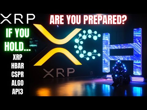 BE PREPARED💣 Ripple XRP Casper CSPR Hedera HBAR 💥CRYPTO NEWS 💲 WATCH ALL✔️