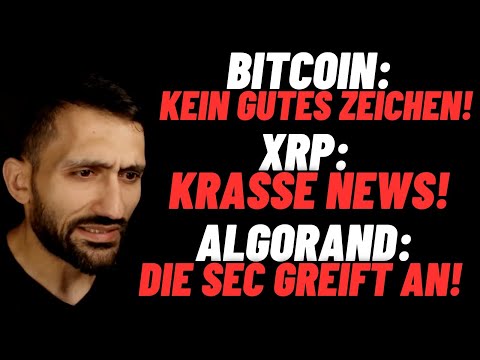 XRP: Riesen News! | ALGORAND: Eine Security!? | Bitcoin: Sehr schlechte Zeichen!