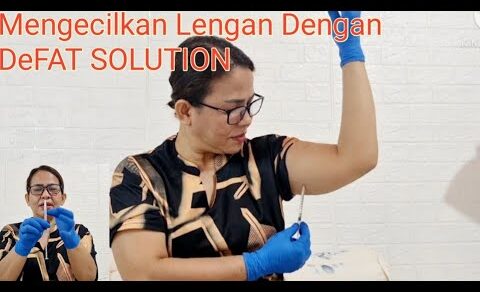 DeFAT SOLUTION || Suntik Lemak Lengan Sendiri ( @Bunda Yuni )