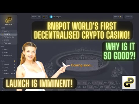 BNBPot World’s First Decentralised Crypto Casino! Why Is It So Good?! Launch Is Imminent!