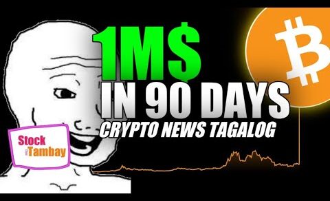 BTC TO 1M$ IN 90 DAYS | CRYPTO NEWS TAGALOG | BTC NEWS BTC TODAY