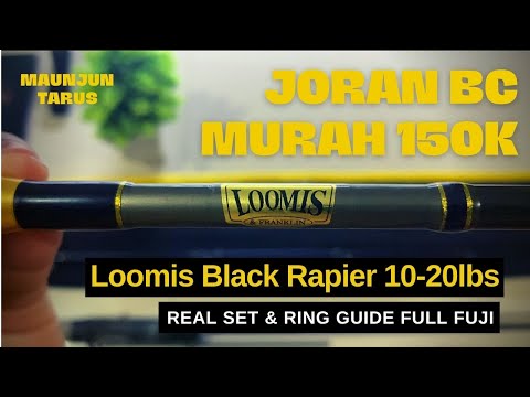 REVIEW JORAN BC MURAH FULL FUJI LOOMIS BLACK RAPIER 10 20 LBS | STORM ADVENTURE GEN 1 PATAH