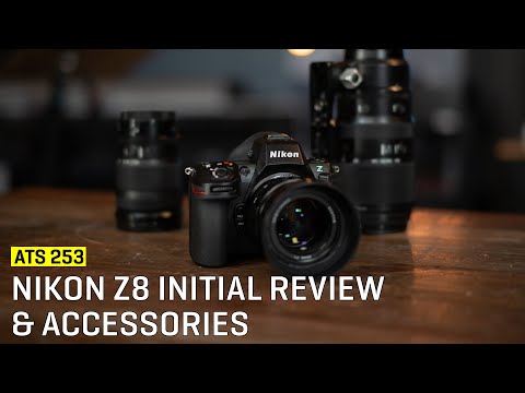 Approaching The Scene 253: Nikon Z8 Initial Review, Pros, Cons & Accessories