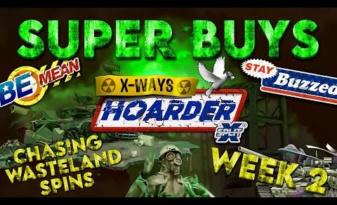 *SUPER BONUS BUYS* XWAYS HOARDER WEEK 2 CHASING WASTELAND SPINS!!