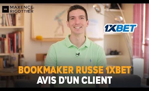 BOOKMAKER RUSSE 1xBET, avis d’un CLIENT