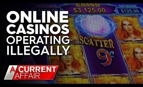 Online gambling sites operating illegally in Australia | A Current Affair