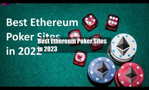 Best Ethereum Poker Sites in 2023