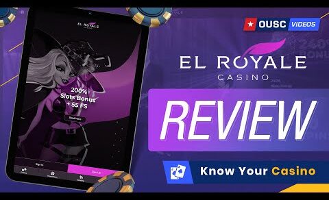 EL ROYALE CASINO REVIEW – New USA Online Casino