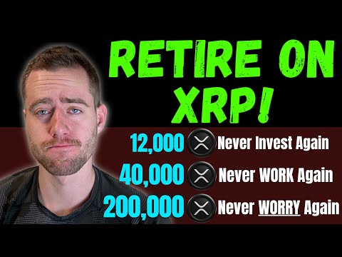 How Much XRP  You Need To Retire! (It’s Less Than You Think)