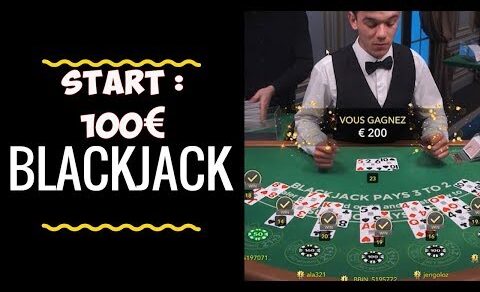 BLACKJACK en LIVE | START 100€