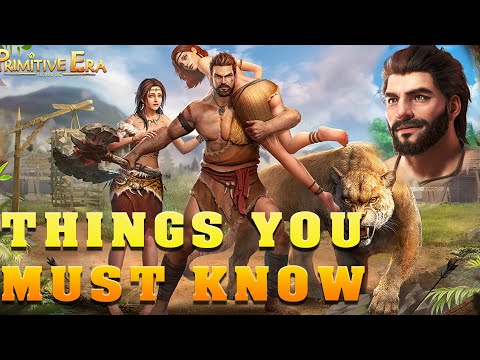 Primitive Era: 10,000 BC – Things you must know at start!