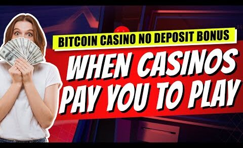 Bitcoin Casino No Deposit Bonus 🎰 When Casinos Pay You To Play