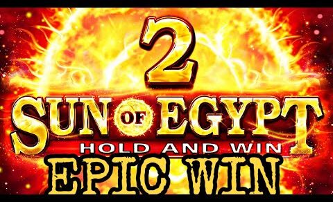 SUN OF EGYPT 2 EPIC WIN | SLOT ONLINE BIG WIN