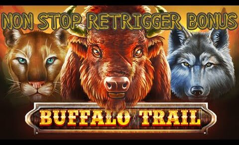 BUFFALO TRAIL ONLINE SLOTS NON STOP RETRIGGER BONUS🔥🔥🔥 | BEST ONLINE SLOT 2022