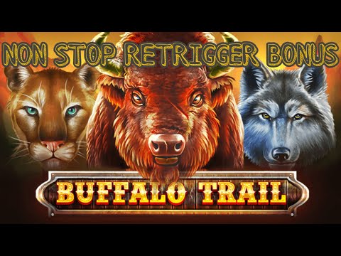 BUFFALO TRAIL ONLINE SLOTS NON STOP RETRIGGER BONUS🔥🔥🔥 | BEST ONLINE SLOT 2022