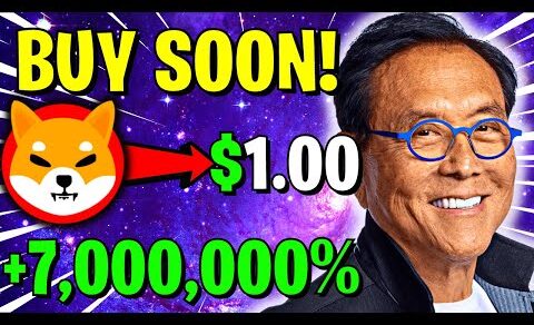 ROBERT KIYOSAKI REVEALED SHIBA INU COIN WILL HIT $1 SOON!! SHIBA INU COIN NEWS