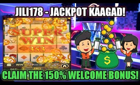 CLAIM THE 150% WELCOME BONUS | JILI178 REVIEW | NAKA JACKPOT TAYO KAAGAD