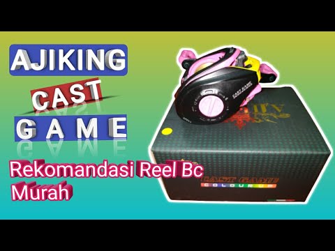 Rekomandasi Reel Bc Murah Ajiking Cast Game