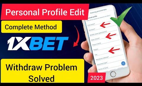 1XBET | How To Complete Personal Profile In 1XBET. Withdraw Problem Solution.