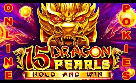 15 DRAGON PEARLS BIG WIN | SLOT ONLINE BIG WIN